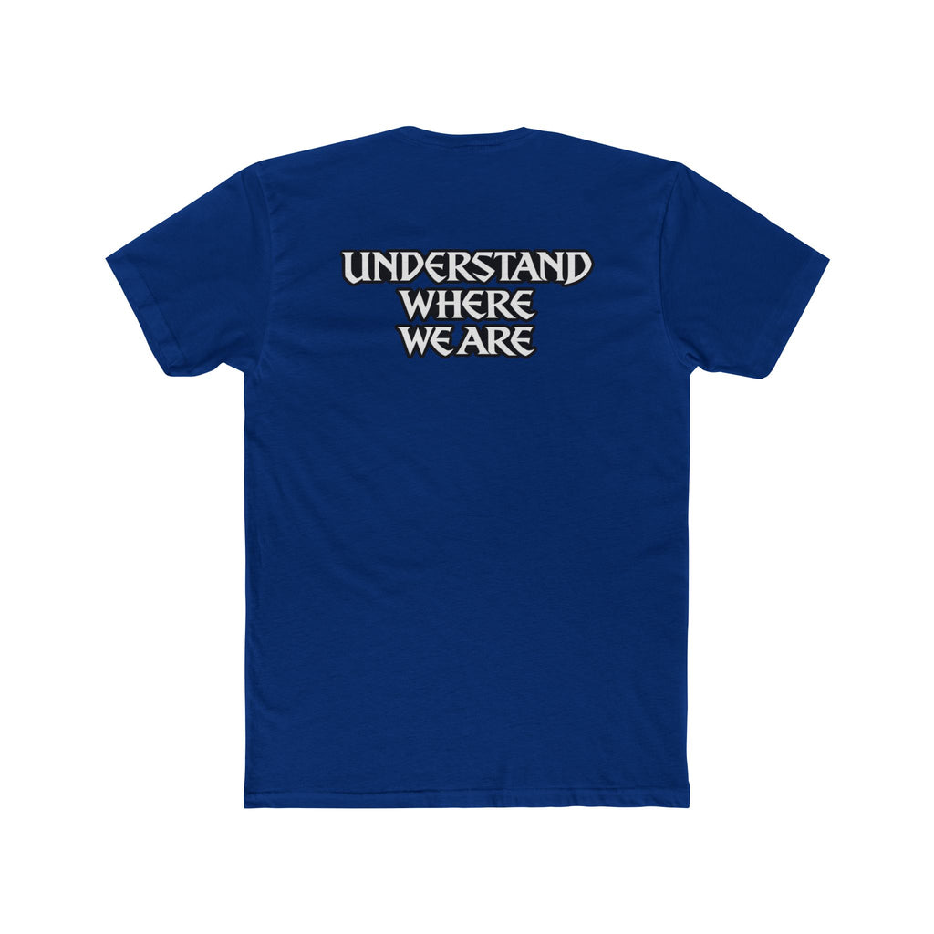 Understand Where We Are - T-Shirt